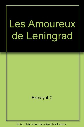 couverture de : Les amoureux de L&eacute;ningrad