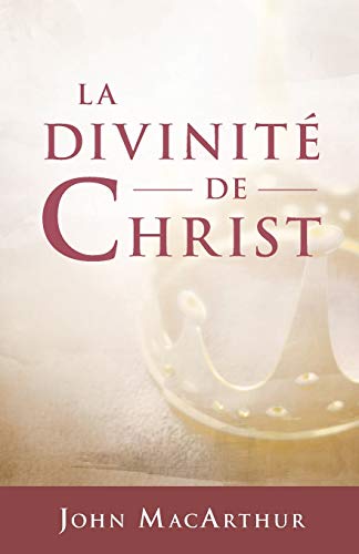 Télécharger La divinité de Christ (The Deity of Christ) Livre eBook France