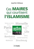 Image de Ces maires qui courtisent l'islamisme