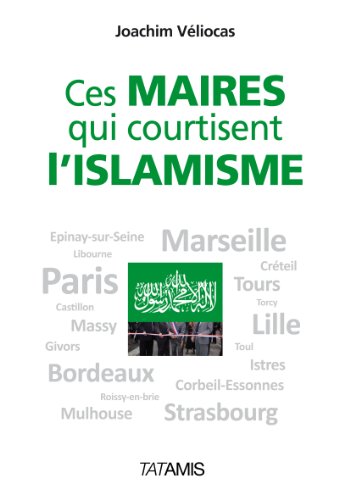 Download Ces maires qui courtisent l'islamisme