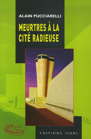 couverture de : Meurtres &agrave; la Cit&eacute; radieuse
