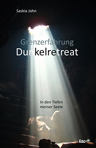 Download Grenzerfahrung Dunkelretreat: In den Tiefen meiner Seele Download Grenzerfahrung Dunkelretreat: In den Tiefen meiner Seele