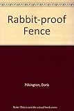 Rabbit-proof Fence by Doris Pilkington
