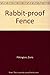 Rabbit-proof Fence by Doris Pilkington