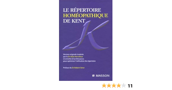 Amazon Fr Le Repertoire Homeopathique De Kent Ancien Prix Editeur 74 Euros Horvilleur Alain Livres