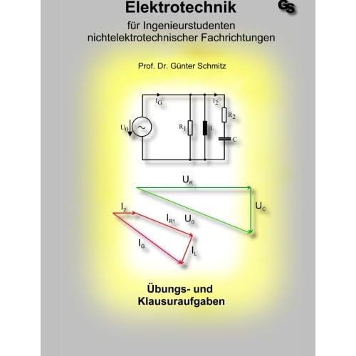 Elektrotechnik für Ingenieurstudenten: Aufgabensammlung Elektrotechnik für Ingenieurstudenten: Aufgabensammlung