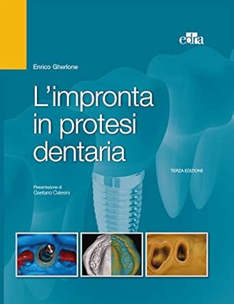 L Impronta In Protesi Dentaria Ebook Gherlone Enrico Amazon It Kindle Store