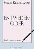  Søren Kierkegaard: Entweder - Oder (German Edition)
