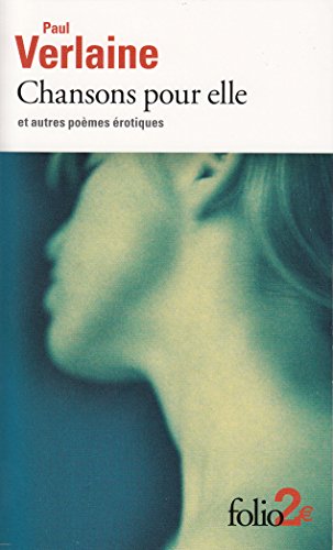 Télécharger Chansons pour elle et autres poèmes érotiques PDF