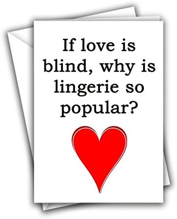 If Love Is Blind, Why Is Lingerie So Popular? Funny Rude Love Heart Valentine Sorry Birthday Marriage Anniversary Greeting Card
