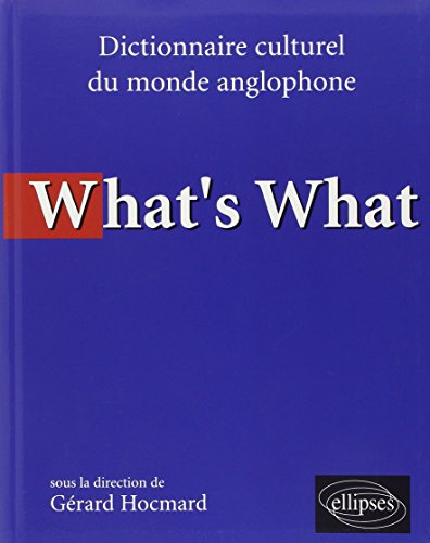 What's what : Dictionnaire culturel anglo-saxon
