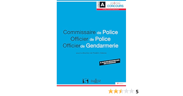 Amazon Fr Commissaire De Police Officier De Police Officier De Gendarmerie 6e Ed Debove Frederic Livres