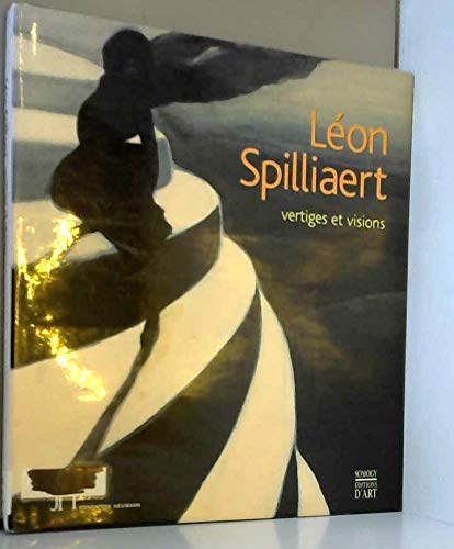 Léon Spilliaert : Vertiges et visions