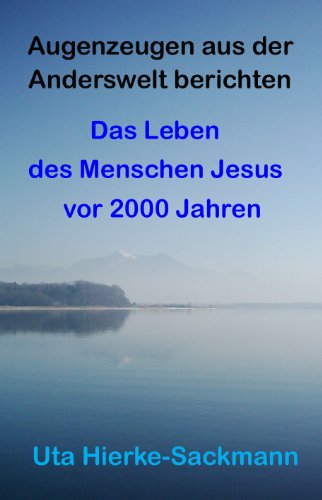 Das Leben des Menschen Jesus (Die Edition Anderswelt 2)