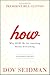 How: Why How We Do Anything Means Everything, Expanded Edition by Dov Seidman, Bill Clinton