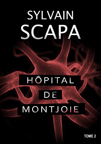 Book's Cover of HÔPITAL DE MONTJOIE: Une enquête d'Ambre et Ludwig, Tome 2