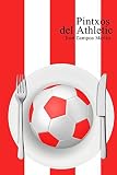  Pintxos del Athletic: Conoce los Pintxos de los Mejores Futbolistas de la Historia del Athletic de Bilbao (1.898-Hoy)