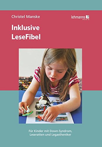 Download Inklusive LeseFibel: für Kinder mit Down-Syndrom, Leseratten und Legastheniker Download Inklusive LeseFibel: für Kinder mit Down-Syndrom, Leseratten und Legastheniker