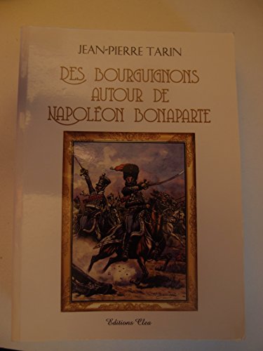 Des Bourguignons autour de Napoléon Bonaparte