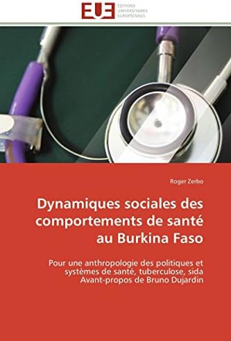 Dynamiques Sociales Des Comportements de Sant Au Burkina Faso (Omn.Univ.Europ.)