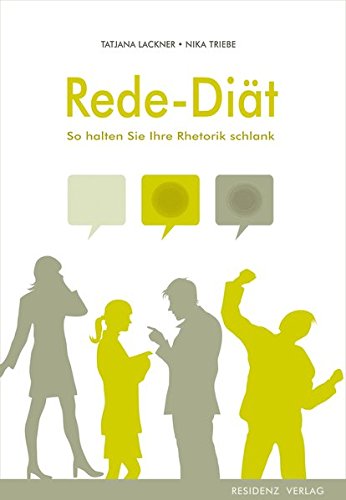 Download Die Rede-Diät: So halten Sie Ihre Rhetorik schlank Download Die Rede-Diät: So halten Sie Ihre Rhetorik schlank