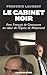 Le cabinet noir : Avec...
