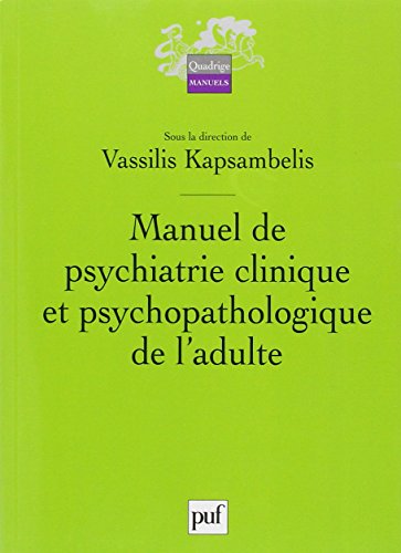 Download Manuel de psychiatrie clinique et psychopathologique de l'adulte