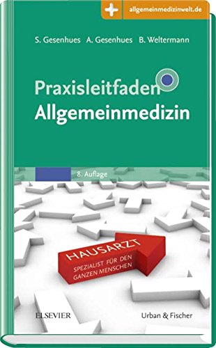 Download Praxisleitfaden Allgemeinmedizin: Mit Zugang zur Medizinwelt Download Praxisleitfaden Allgemeinmedizin: Mit Zugang zur Medizinwelt