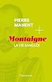 Montaigne : La vie sans loi