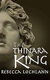 Image de The Thinara King: A Saga of Ancient Greece (The Child of the Erinyes Book 2) (English Edition)