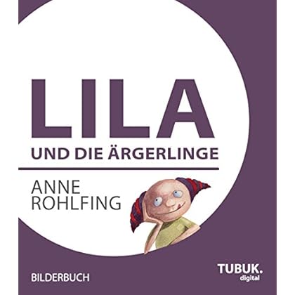 Lila und die Ärgerlinge