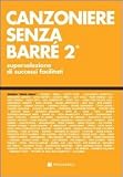 Image de Canzoniere senza barré. Superselezione di successi facilitati: 2