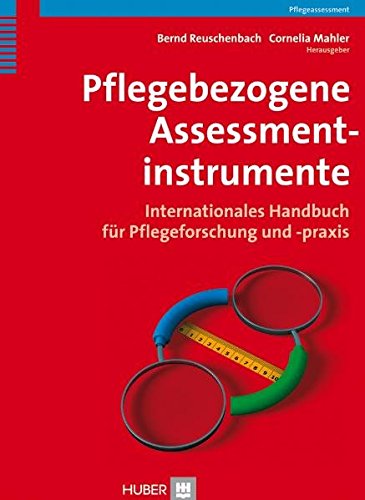 Download Pflegebezogene Assessmentinstrumente: Internationales Handbuch für Pflegeforschung und -praxis Download Pflegebezogene Assessmentinstrumente: Internationales Handbuch für Pflegeforschung und -praxis