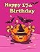 Produktbild Happy 17th Birthday: Notebook, Journal, Diary, 365 Lined Pages, Birthday Gifts for 17 Year Old Boys or Girls, Teenagers, Best Friends, Cute, Pumpkin, ... Halloween, Holiday Book Size 8 1/2" x 11"