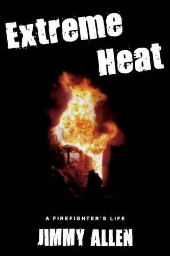 Extreme Heat: A Firefighter's Life
