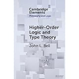 Higher-Order Logic and Type Theory (Elements in Philosophy and Logic)