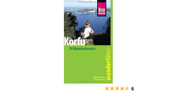 Reise Know How Wanderfuhrer Korfu 26 Wandertouren Amazon De Tsoukis Maria Fatouros Akgul Bucher Reise Know How Wanderfuhrer Korfu 26 Wandertouren Amazon De Tsoukis Maria Fatouros Akgul Bucher