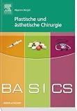 BASICS Plastische und ästhetische Chirurgie by 