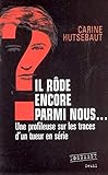 Il rôde encore parmi nous... Il rôde encore parmi nous...