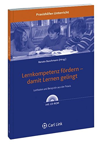 Download Lernkompetenz fördern - damit Lernen gelingt: Leitfaden und Beispiele aus der Praxis (Praxis Unterrichtsentwicklung) Download Lernkompetenz fördern - damit Lernen gelingt: Leitfaden und Beispiele aus der Praxis (Praxis Unterrichtsentwicklung)