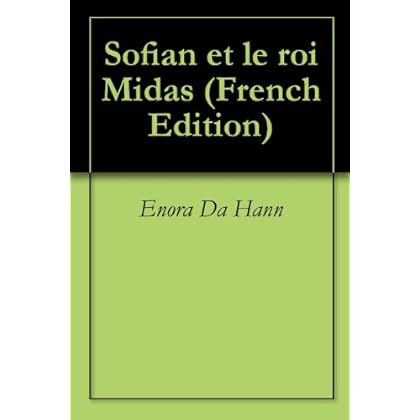 Sofian et le roi Midas Sofian et le roi Midas