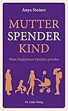 Image de Mutter, Spender, Kind: Wenn Singlefrauen Familien gründen