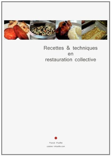 Télécharger Recettes & techniques en restauration collective PDF