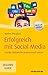 Erfolgreich mit Social Media: Soziale Netzwerke professionell nutzen (Haufe TaschenGuide 290) by