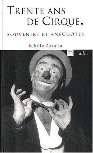 Trente ans de cirque : Souvenirs et anecdotes