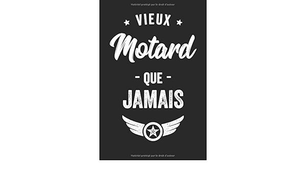 Amazon Fr Vieux Motard Que Jamais Journal Carnet De Notes Ligne Drole Pour Motard Et Passionne De Moto Joli Cadeau Original Rigolo D Anniversaire Ou Fete Des Motocyclisme 1 Pages Format 15 24x22
