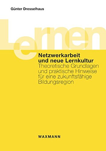 Preisvergleich Produktbild Netzwerkarbeit und neue Lernkultur