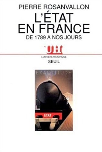 L'Etat en France de 1789 à nos jours (L'Univers historique) L'Etat en France de 1789 à nos jours (L'Univers historique)