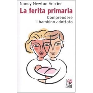 La ferita primaria. Comprendere il bambino adottato