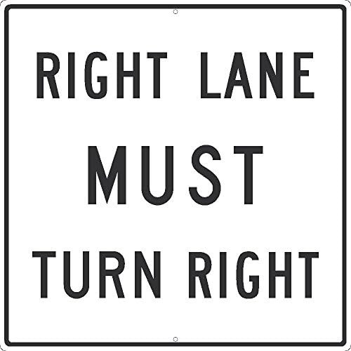 National Marker Corp. TM525J Right Lane Must Turn Right Sign, 30 Inch X 30 Inch, 0.080 Egp Ref Alum